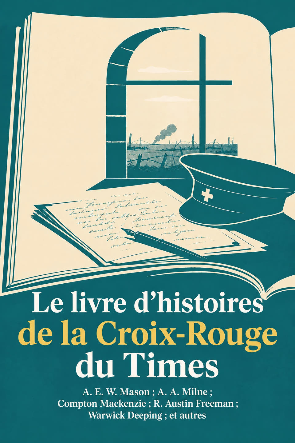 Le livre d’histoires de la Croix-Rouge du Times by A. E. W. Mason ; A. A. Milne ; Compton Mackenzie ; R. Austin Freeman ; Warwick Deeping ; et autres, the cover