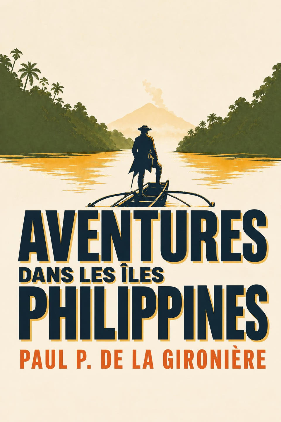 Aventures dans les îles Philippines by Paul P. de La Gironière, the cover