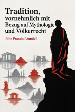 Tradition, vornehmlich mit Bezug auf Mythologie und Völkerrecht, the cover of this edition