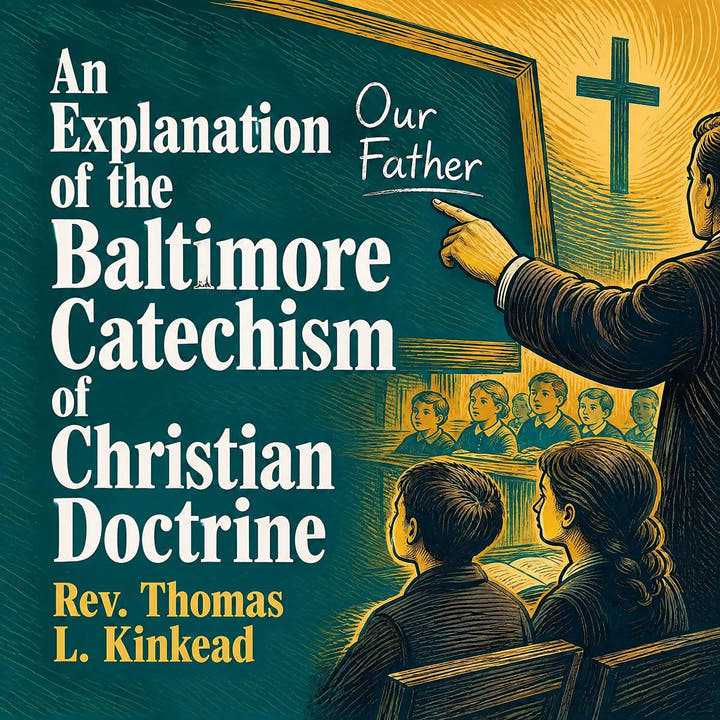 An Explanation of the Baltimore Catechism of Christian Doctrine, the audiobook cover