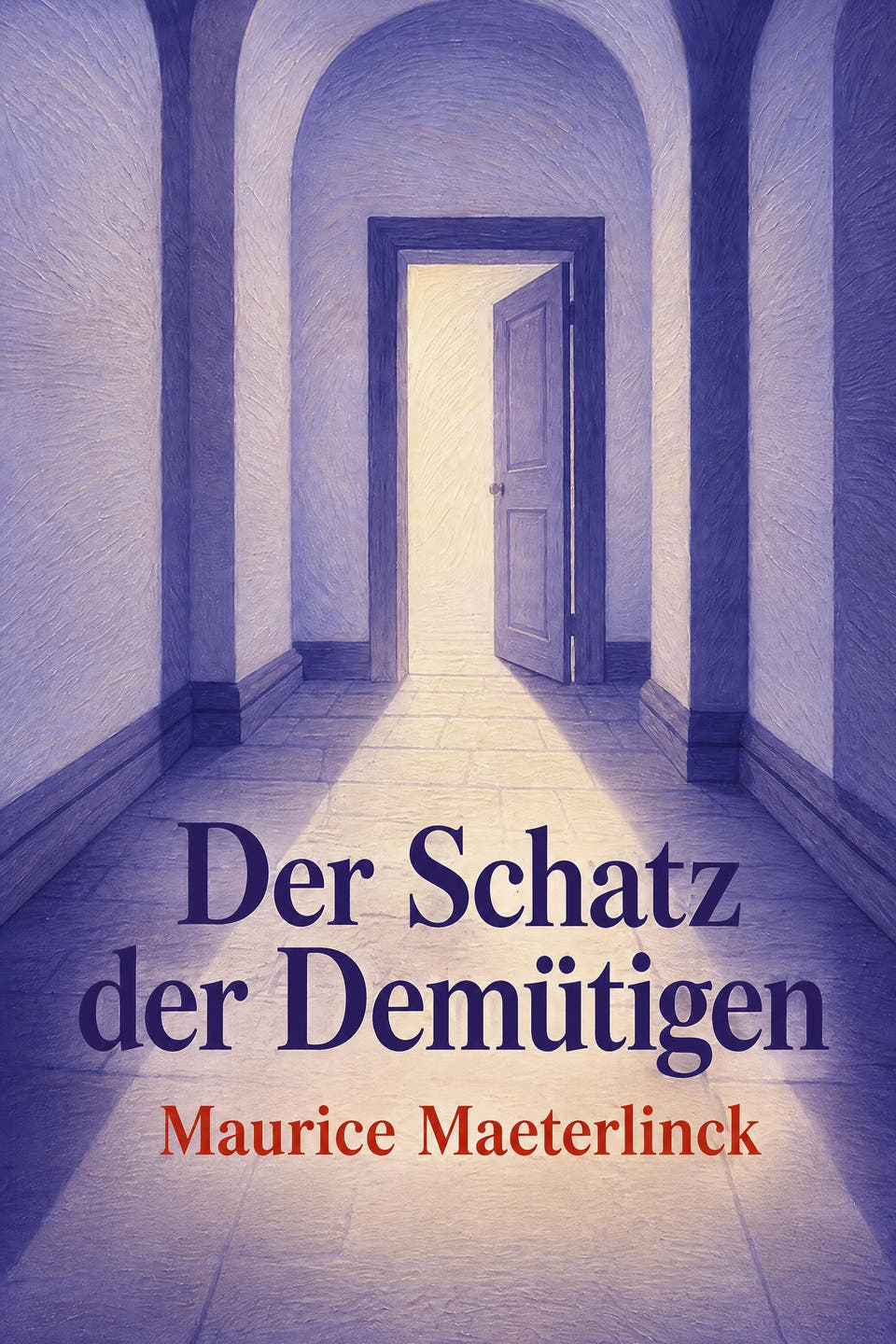Der Schatz der Demütigen by Maurice Maeterlinck, the cover