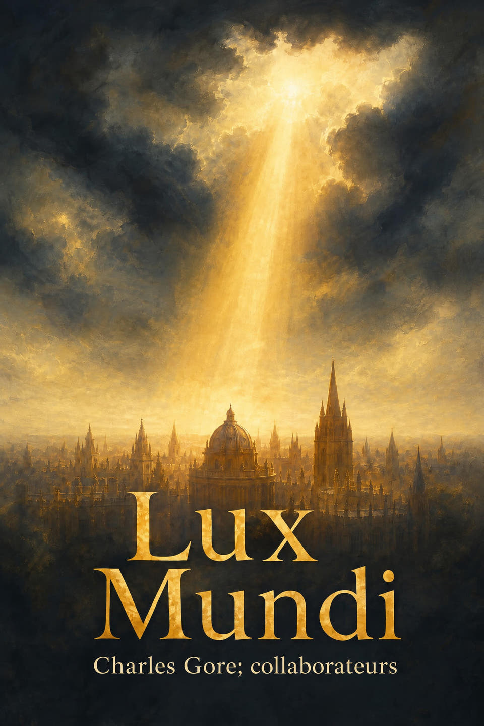 Lux Mundi by Charles Gore; collaborateurs, the cover
