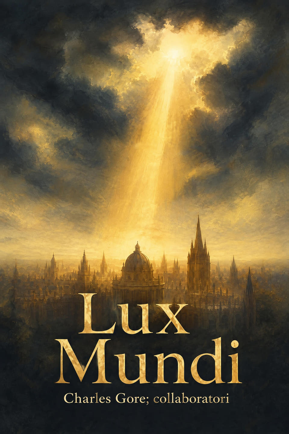 Lux Mundi by Charles Gore; collaboratori, the cover