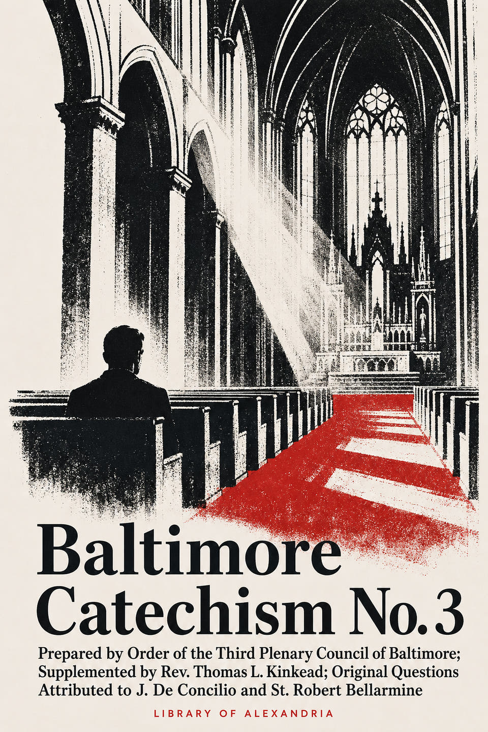 Baltimore Catechism No. 3 by Third Plenary Council of Baltimore; Thomas L. Kinkead (editor); J. De Concilio; Saint Robert Bellarmine, the cover