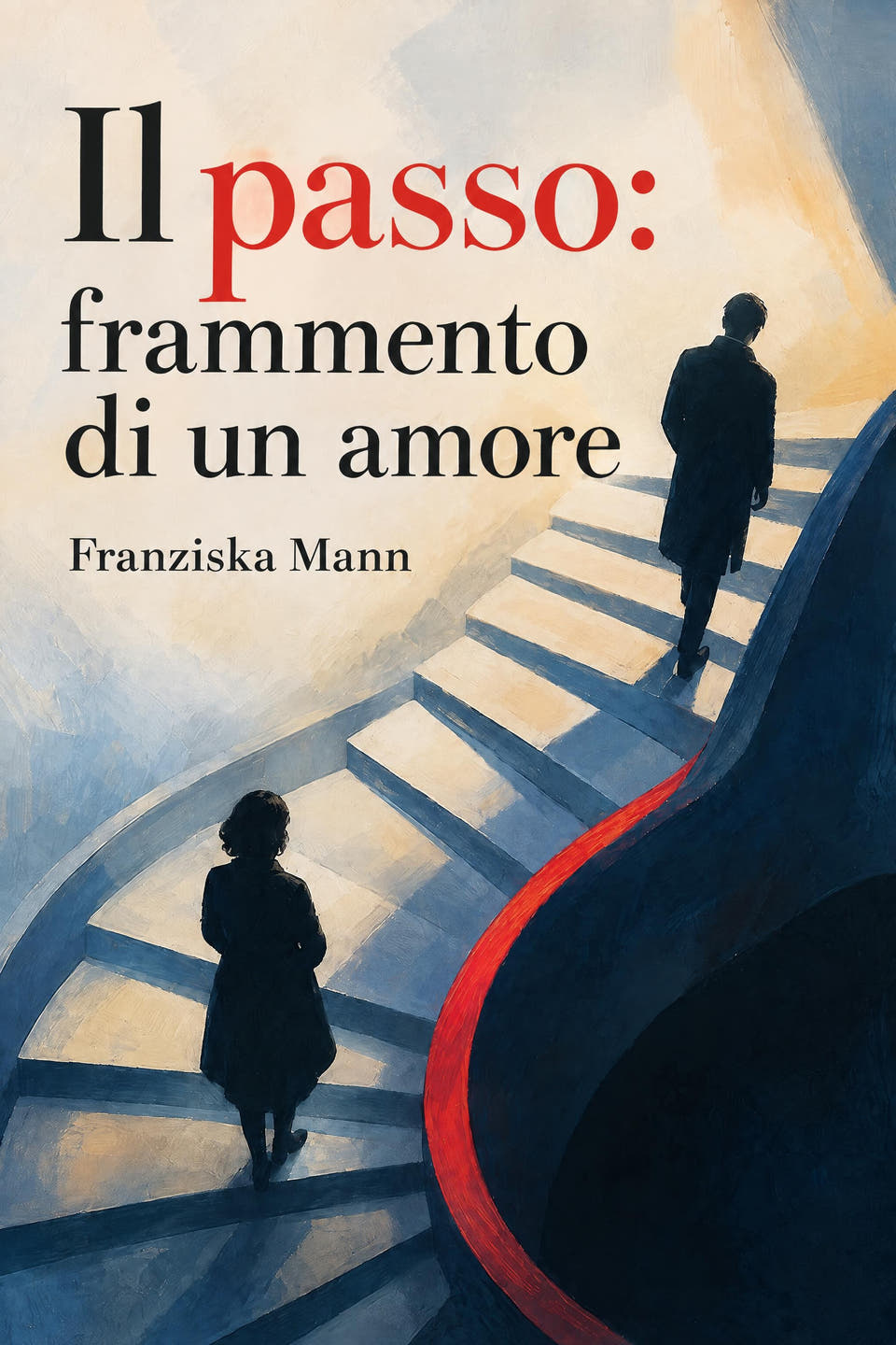 Il passo: frammento di un amore by Franziska Mann, the cover
