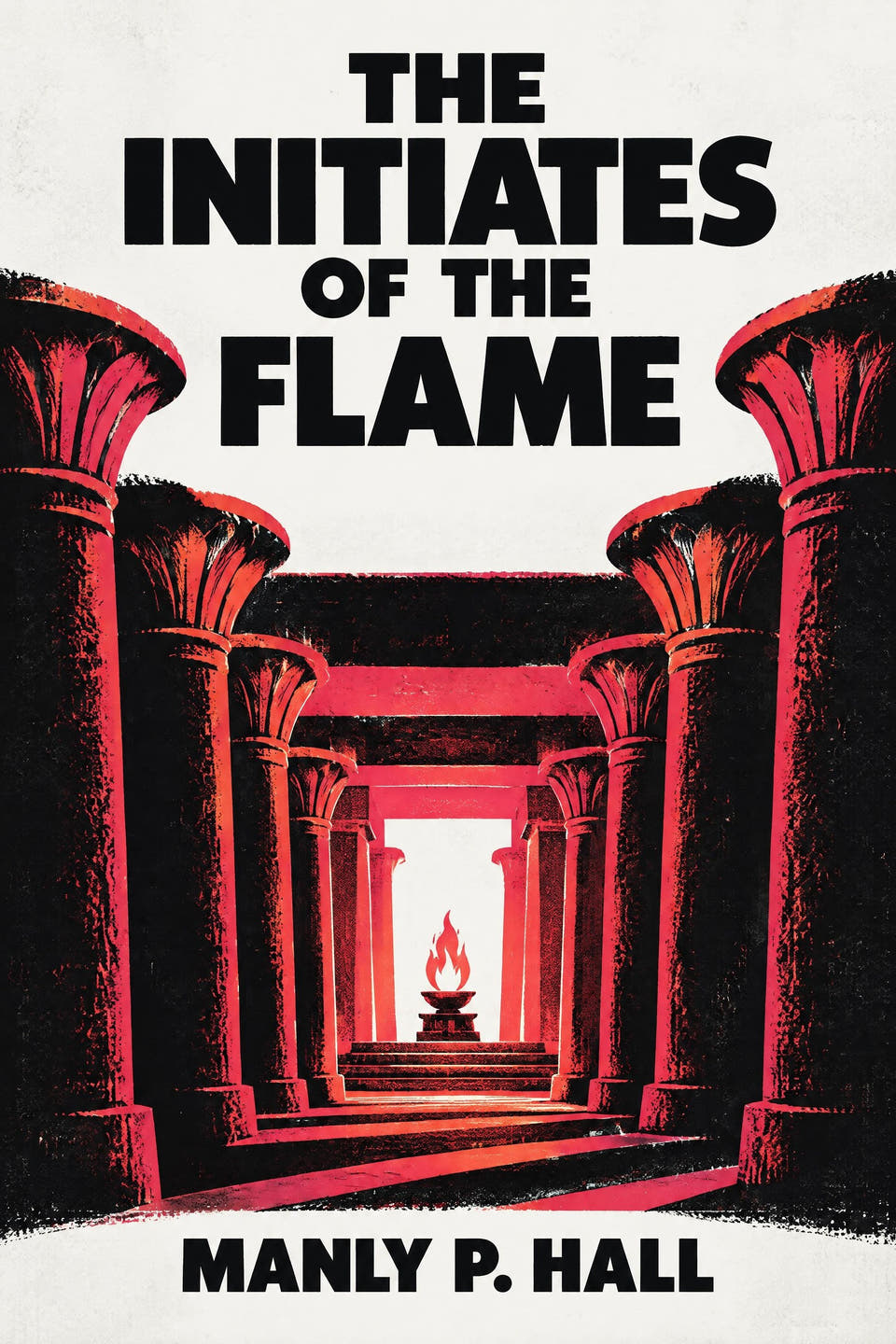 The Initiates of the Flame — Large Print by Manly P. Hall, the cover